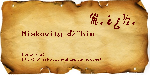 Miskovity Áhim névjegykártya